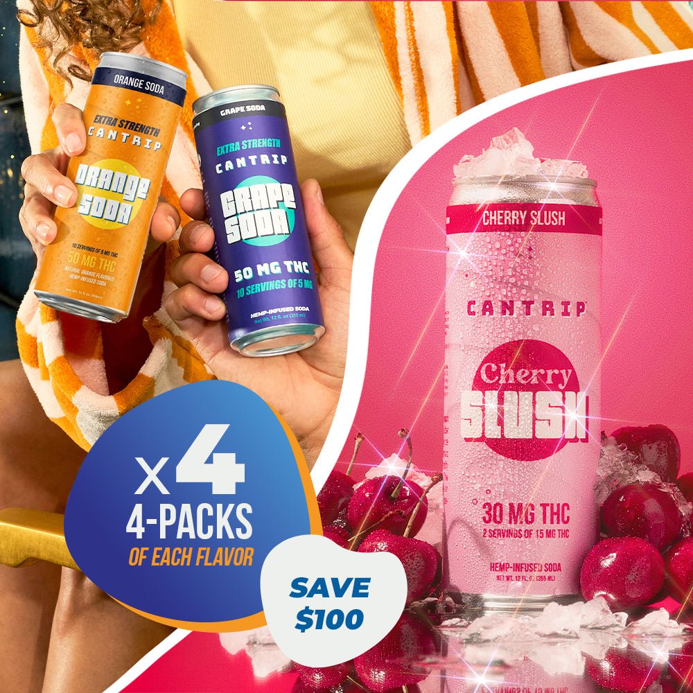 Person holding Cantrip Orange and Grape Soda THC cans next to a Cherry Slush can, with text promoting four four-packs of each flavor and savings